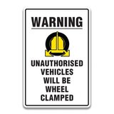 WARNING UNAUTHORISED VEHICLES WILL BE WHEEL CLAMPED SIGN